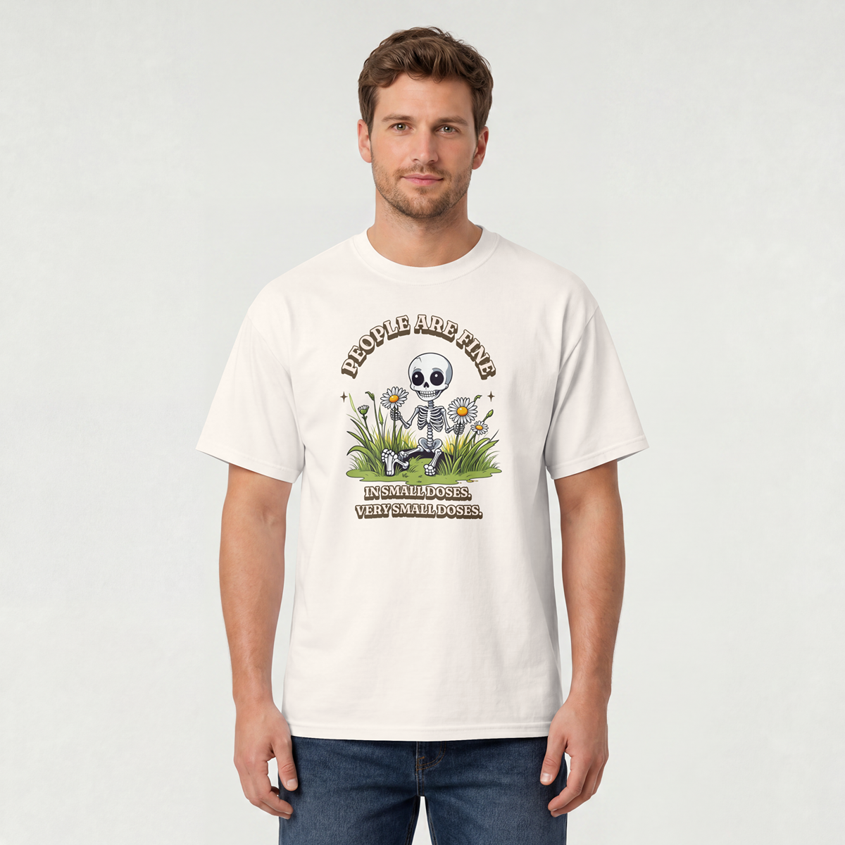 People are fine. Just a small dose T Shirt